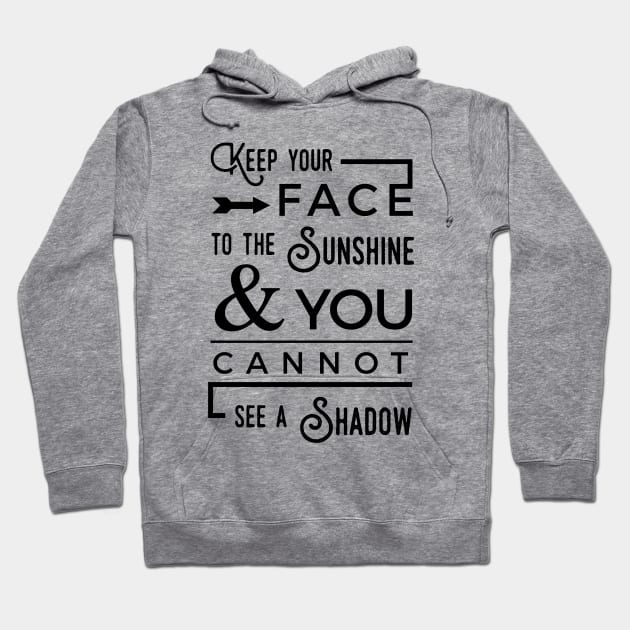 Sunshine Positive Quotes Hoodie by Craftee Designs